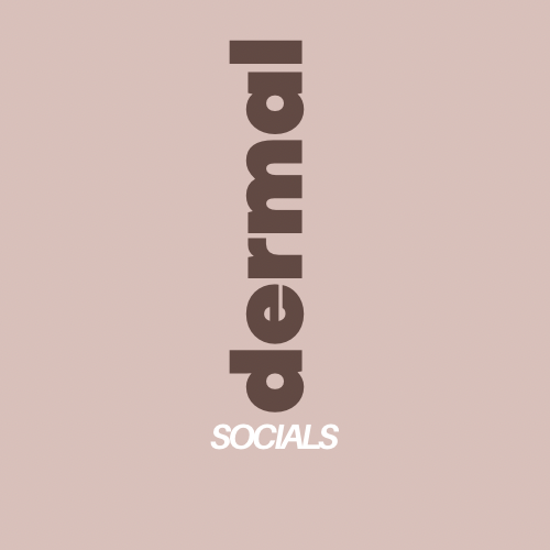 Dermal Socials