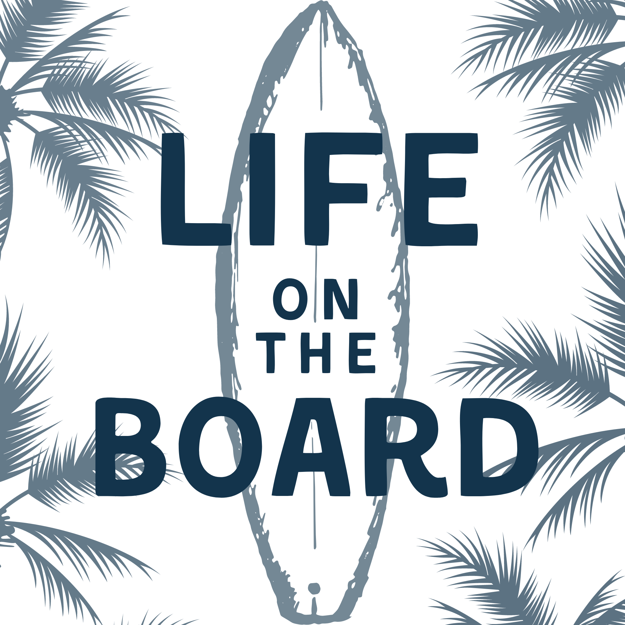 Life on the Board